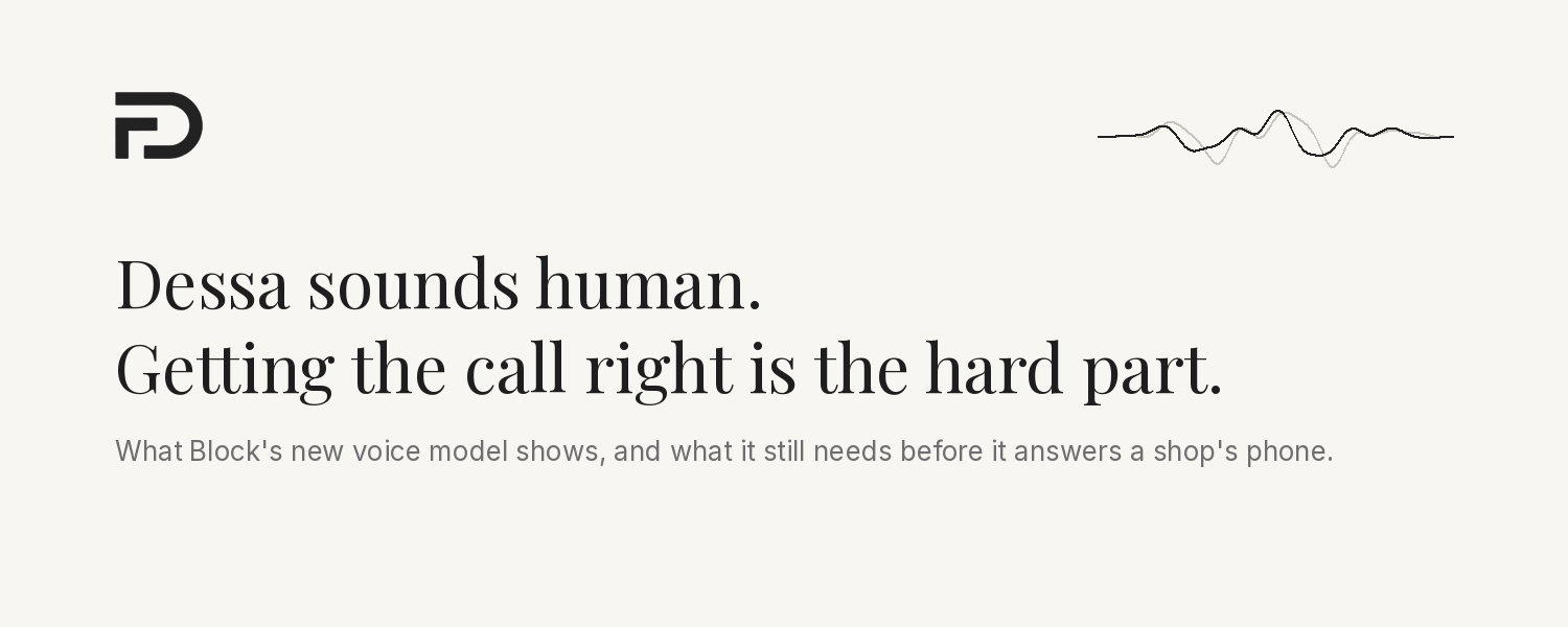 Block's Dessa sounds human. Here's what it still needs before it answers a shop's phone